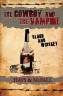 The Cowboy and the Vampire: Blood and Whiskey