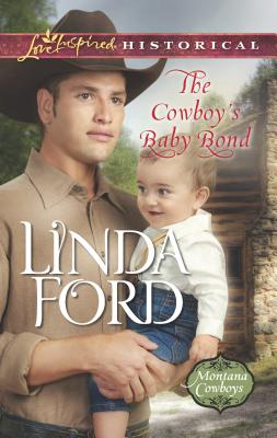 The Cowboy's Baby Bond - Ford, Linda