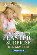 The Cowboy's Easter Surprise: An Uplifting Inspirational Romance