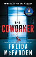 The Coworker: From the Sunday Times Bestselling Author of The Housemaid