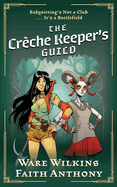 The Cr?che Keeper's Guild