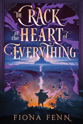 The Crack at the Heart of Everything - Fenn, Fiona