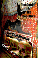 The Cradle and the Sepulture: The Soul Dilemma