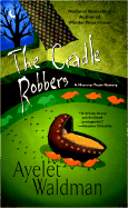 The Cradle Robbers - Waldman, Ayelet