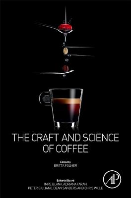 The Craft and Science of Coffee - Folmer, Britta (Editor)