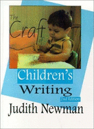 The Craft of Children's Writing - Newman, Judith