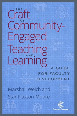 The Craft of Community Engaged Teaching & Learning: A Guide for Faculty Development - Welch, Marshall, and Plaxton-Moore, Star