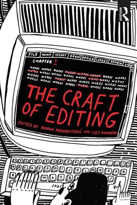 The Craft of Editing - Mahmutovic, Adnan (Editor), and Durneen, Lucy (Editor)