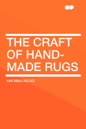 The Craft of Hand-Made Rugs