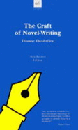 The Craft of Novel Writing: A Practical Guide
