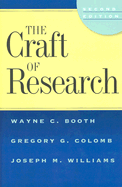 The Craft of Research - Booth, Wayne C, and Colomb, Gregory G, and Williams, Joseph M