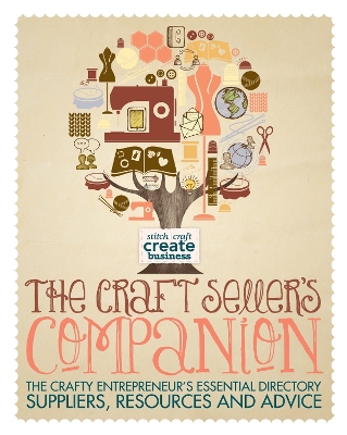The Craft Seller's Companion: The Crafty Entrepreur's Essential Directory - Suppliers, Resources and Advice - Taggart, Caroline