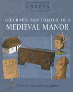 The Crafts and Culture of a Medieval Manor