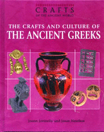 The Crafts and Culture of the Ancient Greeks - Jovinelly, Joann, and Netelkos, Jason