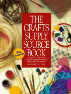 The Crafts Supply Sourcebook: A Comprehensive Shop-By-Mail Guide for Thousands of Craft Materials