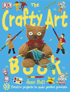 The Crafty Art Book - Bull, Jane