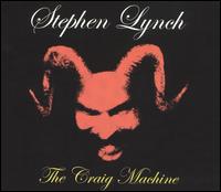 The Craig Machine - Stephen Lynch