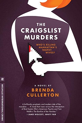 The Craigslist Murders: Who's Killing Manhattan's Trophy Wives? - Cullerton, Brenda