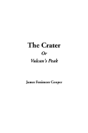 The Crater or Vulcan's Peak - Cooper, James Fenimore