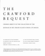 The Crawford Bequest: Chinese Objects in the Collection of the Museum of Art, Rhode Island School of Design: An Exhibition by the Department
