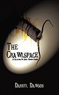 The Crawlspace: A Collection of Short Horror Stories