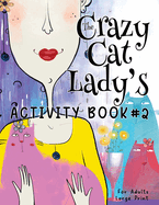 The Crazy Cat Lady's Activity Book #2