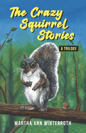 The Crazy Squirrel Stories