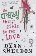 The Crazy Things Girls Do for Love