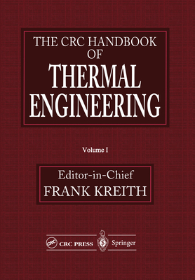 The CRC Handbook of Thermal Engineering - Kreith, Frank (Editor)