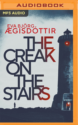 The Creak on the Stairs - gisdttir, Eva Bjrg, and Croft, Di (Read by)