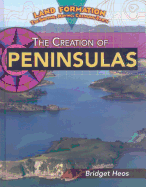 The Creation of Peninsulas