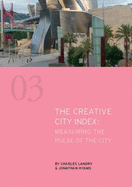 The Creative City Index: Measuring the Pulse of the City - Landry, Charles, and Hyams, Jonathan