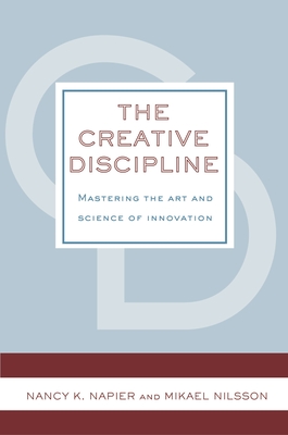 The Creative Discipline: Mastering the Art and Science of Innovation - Ghaffari, Elizabeth