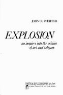 The Creative Explosion: An Inquiry Into the Origins of Art and Religion
