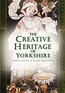 The Creative Heritage of Yorkshire