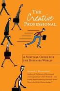 The Creative Professional: A Survival Guide for the Business World