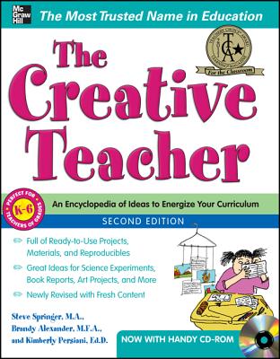 The Creative Teacher - Springer, Steve, and Alexander, Brandy, and Persiani, Kimberly