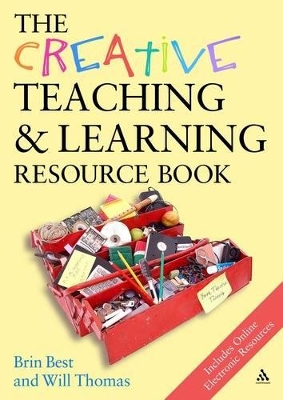 The Creative Teaching & Learning Resource Book - Best, Brin, and Thomas, Will