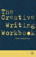 The creative writing workbook