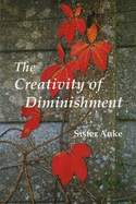 The Creativity of Diminishment - Anke, Sister