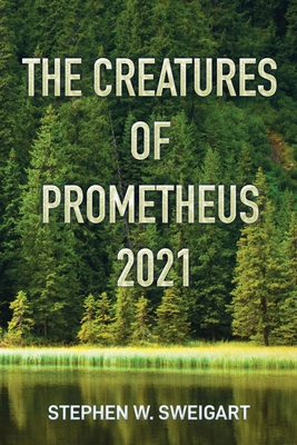 The Creatures of Prometheus 2021 - Sweigart, Stephen W