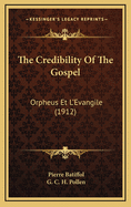 The Credibility of the Gospel: Orpheus Et L'Evangile (1912)