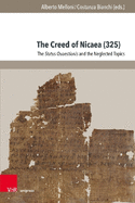 The Creed of Nicaea (325): The Status Quaestionis and the Neglected Topics