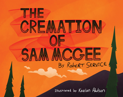 The Cremation of Sam McGee - Service, Robert