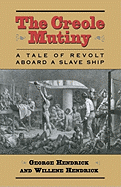 The Creole Mutiny: A Tale of Revolt Aboard a Slave Ship