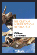 The Cretan Insurrection of 1866-7-8