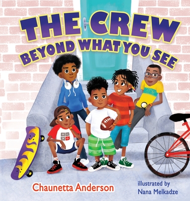 The Crew: Beyond What You See - Anderson, Chaunetta A