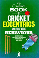 The Cricketer Book of Cricket Eccentrics and Eccentric Behaviour