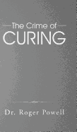 The Crime of Curing