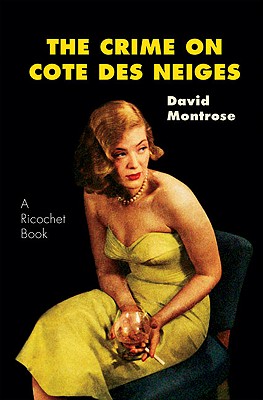 The Crime on Cote Des Neiges - Montrose, David